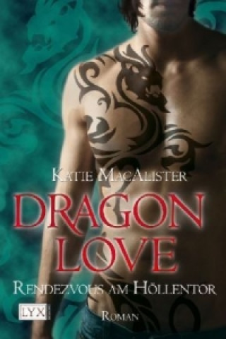 Kniha Dragon Love - Rendezvous am Höllentor Katie MacAlister