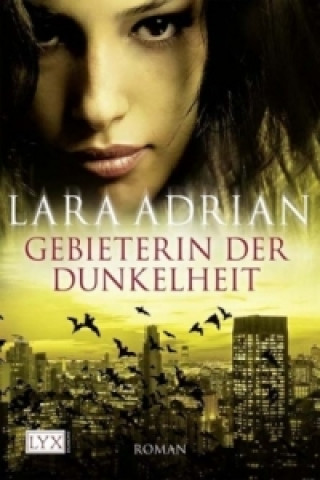 Kniha Gebieterin der Dunkelheit Lara Adrian