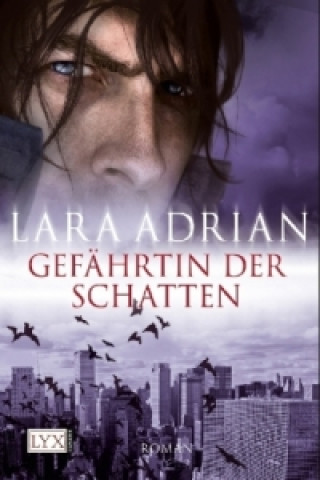 Kniha Gefährtin der Schatten Lara Adrian