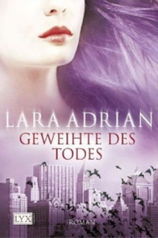 Kniha Geweihte des Todes Lara Adrian