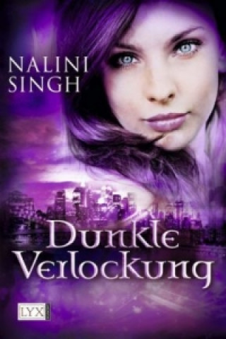 Kniha Dunkle Verlockung - Hauch der Versuchung / Engelsbann / Engelstanz Nalini Singh