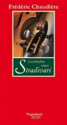 Книга Geschichte einer Stradivari Frédéric Chaudi