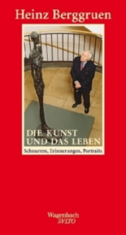 Könyv Die Kunst und das Leben Heinz Berggruen