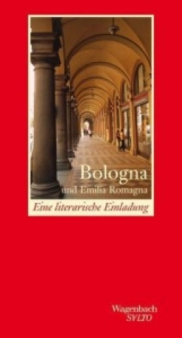 Könyv Bologna und Emilia Romagna Carl W. Macke