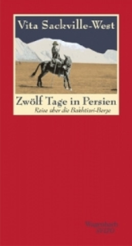 Kniha Zwölf Tage in Persien Vita Sackville-West