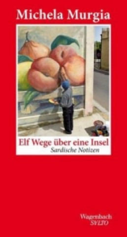 Buch Elf Wege über eine Insel Michela Murgia