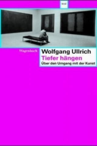 Kniha Tiefer hängen Wolfgang Ullrich