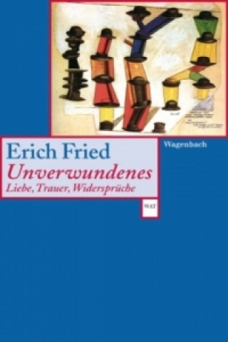 Carte Unverwundenes Erich Fried