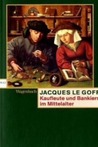 Carte Kaufleute und Bankiers im Mittelalter Jacques Le Goff