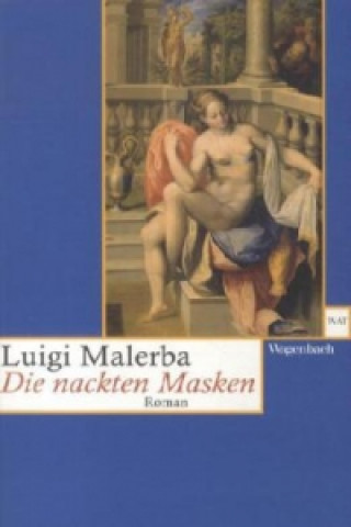 Knjiga Die nackten Masken Luigi Malerba