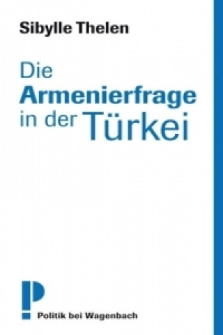 Kniha Die Armenierfrage in der Türkei Sibylle Thelen