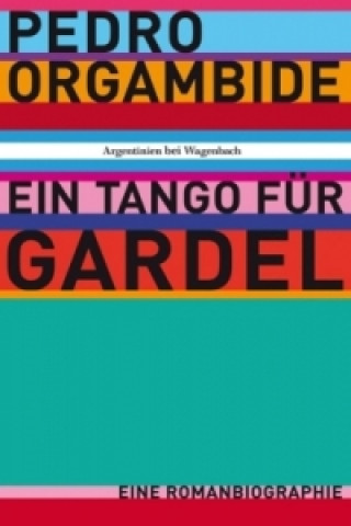 Knjiga Ein Tango für Gardel Pedro Orgambide
