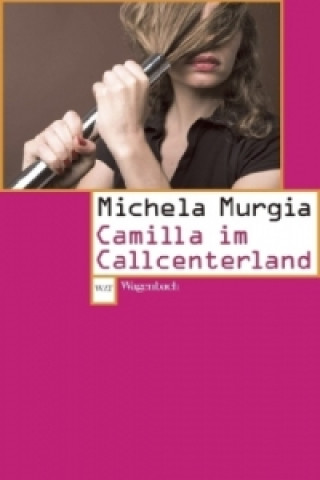 Knjiga Camilla im Callcenterland Michela Murgia