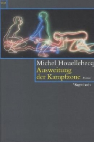 Könyv Ausweitung der Kampfzone Michel Houellebecq