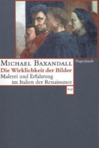 Kniha DIE WIRKLICHKEIT DER BILDER Michael Baxandall