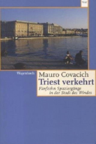 Книга Triest verkehrt Mauro Covacich