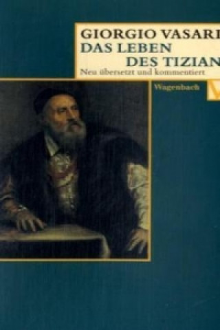 Книга Das Leben des Tizian Giorgio Vasari
