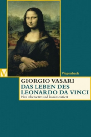 Carte Das Leben des Leonardo da Vinci Giorgio Vasari