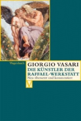 Buch Die Künstler der Raffael-Werkstatt Giorgio Vasari