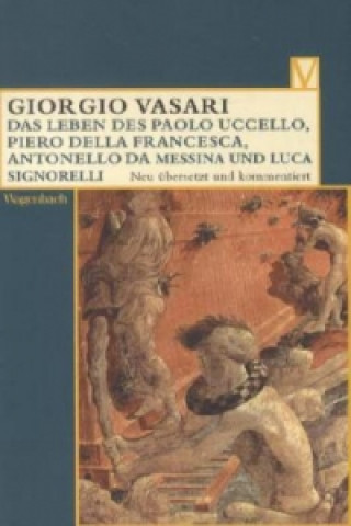 Carte Das Leben des Paolo Uccello, Piero della Francesca, Antonello da Messina und Luca Signorelli Giorgio Vasari