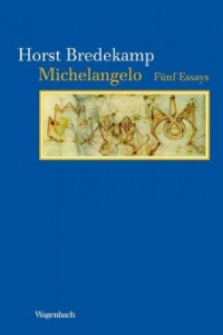 Könyv Michelangelo Horst Bredekamp