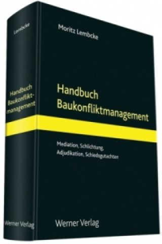 Buch Handbuch Baukonfliktmanagement Moritz Lembcke