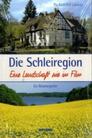 Kniha Die Schleiregion - eine Landschaft wie im Film Pia Klatt
