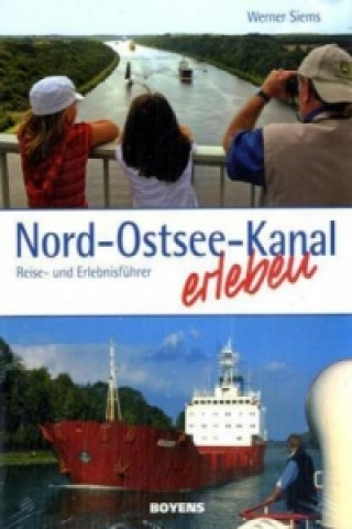 Книга Nord-Ostsee-Kanal erleben Werner Siems