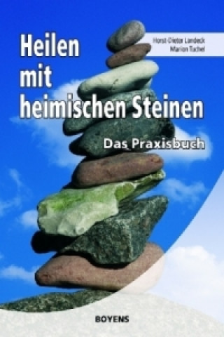 Kniha Heilen mit heimischen Steinen Horst-Dieter Landeck
