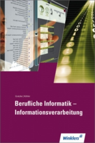 Book Berufliche Informatik - Informationsverarbeitung Jürgen Gratzke