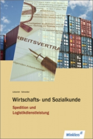 Kniha Wirtschafts- und Sozialkunde Spedition und Logistikdienstleistung Peter-J. Schneider