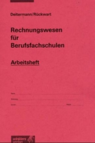 Kniha Rechnungswesen für Berufsfachschulen, Arbeitsheft Manfred Deitermann