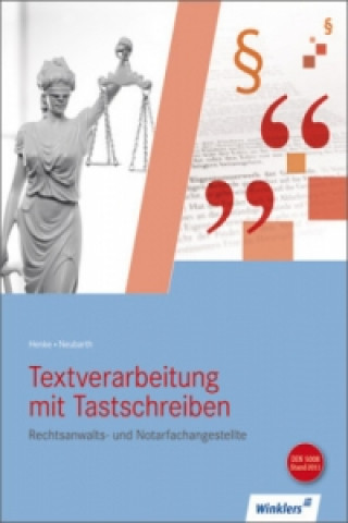 Könyv Rechtsanwalts- und Notarfachangestellte, Textverarbeitung mit Tastschreiben, m. CD-ROM Karl Wilhelm Henke