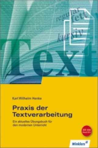 Kniha Praxis der Textverarbeitung, m. CD-ROM Karl Wilhelm Henke