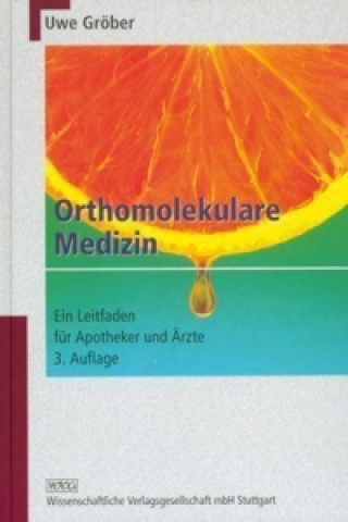 Kniha Orthomolekulare Medizin Uwe Gröber