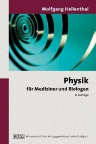 Könyv Physik für Mediziner und Biologen Wolfgang Hellenthal