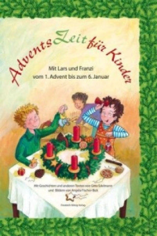 Könyv AdventsZeit für Kinder Angela Fischer-Bick