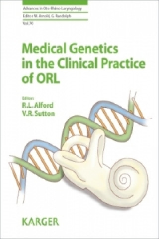 Carte Medical Genetics in the Clinical Practice of ORL lford