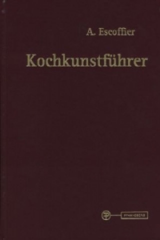 Kniha Kochkunstführer Auguste Escoffier