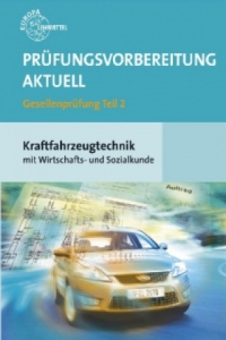 Carte Prüfungsvorbereitung aktuell Gesellenprüfung Teil 2 Kraftfahrzeugtechnik, 2 Bde. Rolf Gscheidle