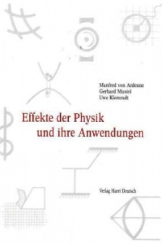 Kniha Effekte der Physik und ihre Anwendungen Manfred von Ardenne