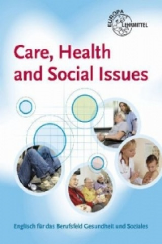 Könyv Care, Health and Social Issues John Payne
