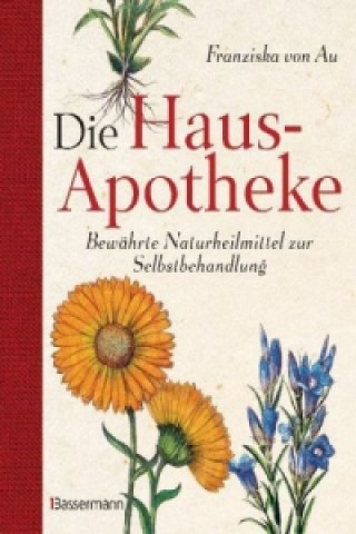 Kniha Die Hausapotheke Franziska von Au