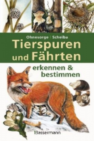 Книга Tierspuren und Fährten erkennen & bestimmen Gerd Ohnesorge