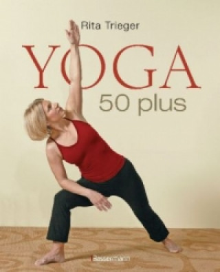 Könyv Yoga 50 plus Rita Trieger