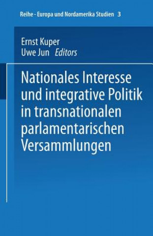 Книга Nationales Interesse Und Integrative Politik in Transnationalen Parlamentarischen Versammlungen Ernst Kuper