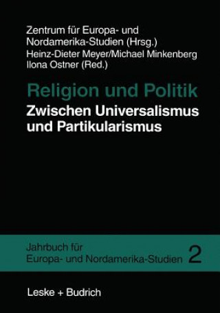 Könyv Religion Und Politik Zwischen Universalismus Und Partikularismus Heinz-Dieter Meyer