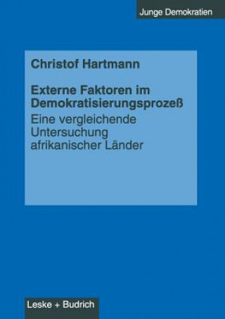 Książka Externe Faktoren Im Demokratisierungsproze Christof Hartmann