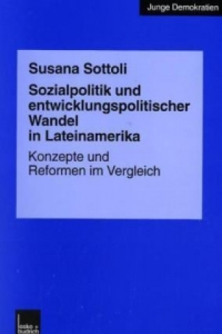 Kniha Sozialpolitik und entwicklungspolitischer Wandel in Lateinamerika Susana Sottoli