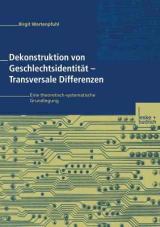 Buch Dekonstruktion Von Geschlechtsidentit t -- Transversale Differenzen Birgit Wartenpfuhl